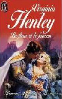 La Fleur Et Le Faucon - Virginia Henley