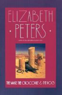 The Snake, the Crocodile & the Dog - Elizabeth Peters