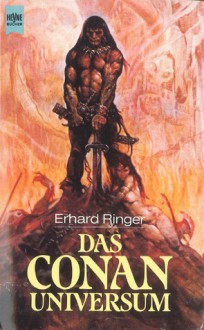 Das Conan Universum: Das Handbuch zum Conan Zyklus - Erhard Ringer