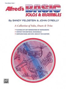 Alfred's Basic Solos and Ensembles, Bk 1: Flute, Oboe - Sandy Feldstein, John O'Reilly