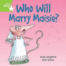 Who Will Marry Maisie? - Jane Langford, Nick Schon