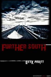 Further South - Eryk Pruitt