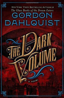 The Dark Volume - Gordon Dahlquist