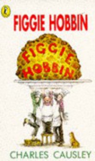 Figgie Hobbin - Charles Causley, Tony Ross