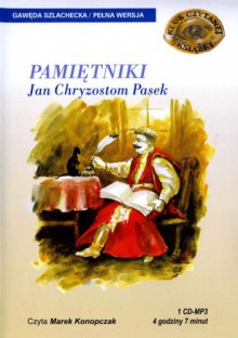 Pamiętniki - Jan Chryzostom Pasek