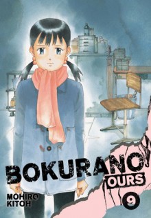 Bokurano: Ours, Vol. 9 - Mohiro Kitoh