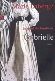 Gabrielle - Marie Laberge