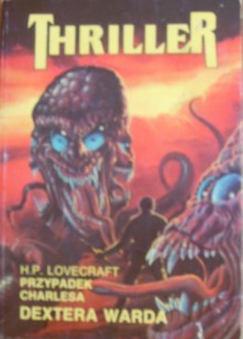 Przypadek Charlesa Dextera Warda - Howard Phillips Lovecraft