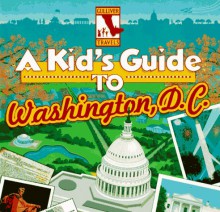 A Kid's Guide to Washington, D.C. - Harcourt, Richard E. Brown, Travels Gulliver, Harcourt, Richard Brown