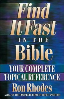 Find It Fast in the Bible - Ron Rhodes