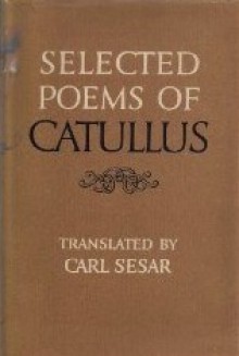 Selected Poems of Catullus - Catullus