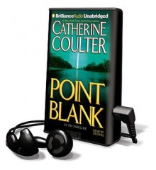 Point Blank (FBI Thriller, #10) - Catherine Coulter, Dick Hill