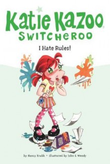 I Hate Rules! - Nancy E. Krulik