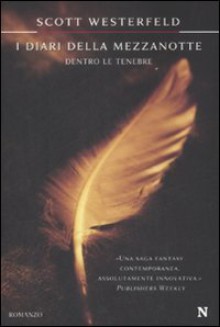 Dentro le tenebre: I diari della mezzanotte vol. 2 - Scott Westerfeld