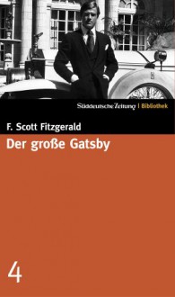 Der große Gatsby (SZ-Bibliothek, #4) - F. Scott Fitzgerald, Walter Schürenberg