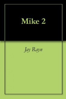 Mike 2 - Jay Ryan