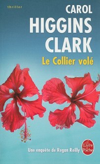 Collier Vole (Le) - Carol Higgins Clark