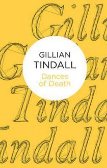 Dances of Death - Gillian Tindall