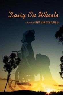 Daisy on Wheels - Bill Blankenship