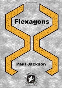 Flexagons: Origami flexagon paper folding - Paul Jackson