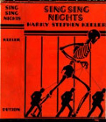 Sing Sing Nights - Harry Stephen Keeler