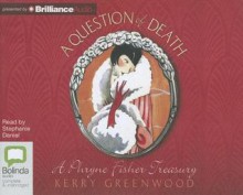 A Question of Death (Phryne Fisher Mystery) - Stephanie Daniel, Kerry Greenwood