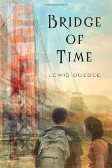 Bridge of Time - Lewis Buzbee