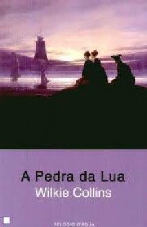 Pedra da Lua - Wilkie Collins