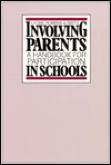 Involving Parents: A Handbook for Participation in Schools - Peggy Lyons, Barbara Tizard