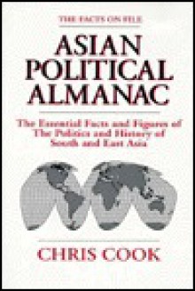 The Facts on File Asian Political Almanac (Facts on File) - Chris Cook