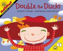 Double the Ducks: Level 1: Doubling Numbers - Stuart J. Murphy