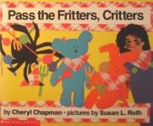 Pass the Fritters, Critters - Cheryl Chapman