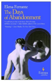 The Days of Abandonment - Elena Ferrante