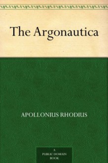 The Argonautica - Apollonius Rhodius, R. C. (Robert Cooper) Seaton