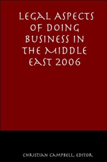 Legal Aspects of Doing Business in the Middle East - Christian Campbell