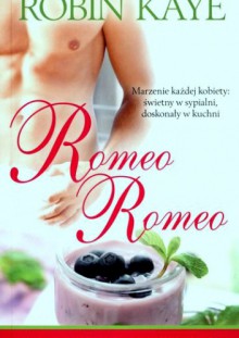 Romeo Romeo - Robin Kaye