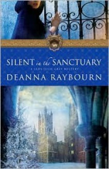 Silent in the Sanctuary - Deanna Raybourn