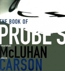 The Book of Probes - Marshall McLuhan, David Carson, Eric McLuhan, William Kuhns