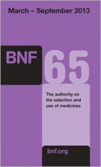 British National Formulary 65, March 2013 - September 2013 - Joint Formulary Committee