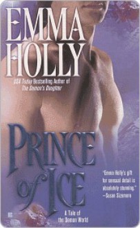 Prince of Ice (Tale of the Demon World #3) - Emma Holly