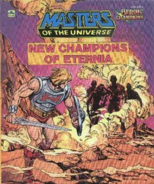 New Champions of Eternia - Jack C. Harris, Jeffrey Oh