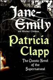 Jane-Emily and Witches' Children - Patricia Clapp