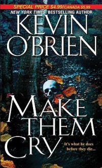 Make Them Cry - Kevin O'Brien