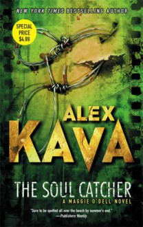 The Soul Catcher (Maggie O'Dell Novels) - Alex Kava