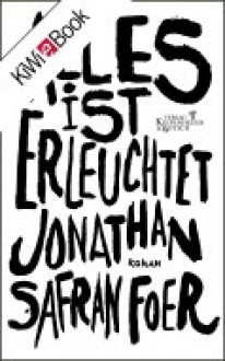 Alles Ist Erleuchtet - Jonathan Safran Foer, Dirk van Gunsteren