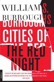 Cities of the Red Night - William S. Burroughs