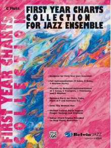 First Year Charts Collection for Jazz Ensemble: C Flute - Alfred A. Knopf Publishing Company, Warner Brothers Publications