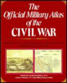 Official Military Atlas of the Civil War - George Davis, Leslie Perry, Joseph Kirkley, Calvin Cowles