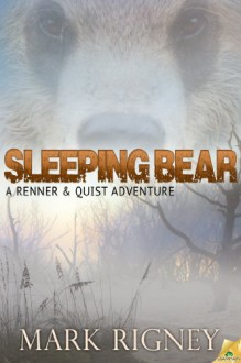 Sleeping Bear (A Renner & Quist Adventure) - Mark Rigney