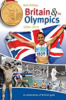 Britain and the Olympics - Bob Phillips